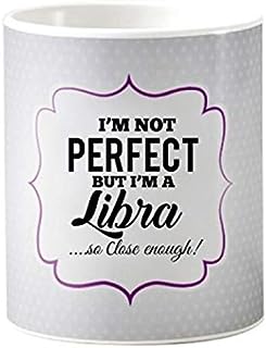 Souvenir Connect, I'm not Perfect but I'm a Libra so Close Enough, Zodiac Quote Mugs for Libra, Gifts for Libra, Wedding Gift Mug Zodiac Sun Sign (Libra, Mug only)