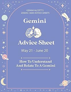 Gemini Alcott's Gemini Zodiac Sign Advice Sheet: How to understand and relate to a Gemini (Gemini Alcott's Zodiac Sign Advice Sheets Book 3)